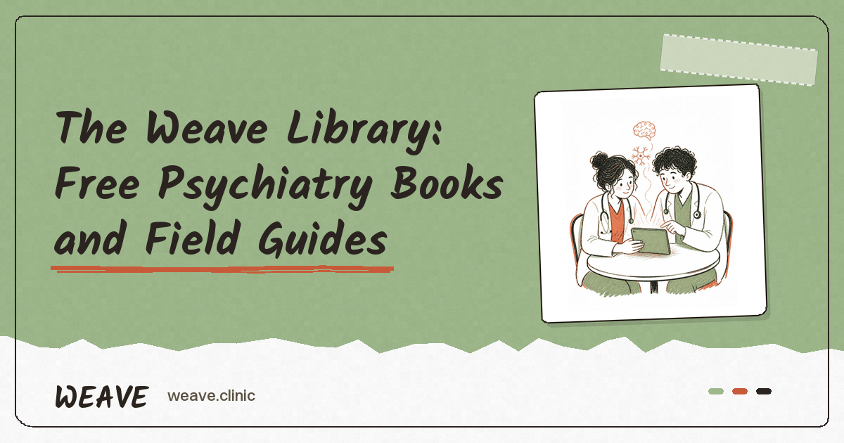 Weaving Library The Weave Library: Free Psychiatry Books and Field Guides