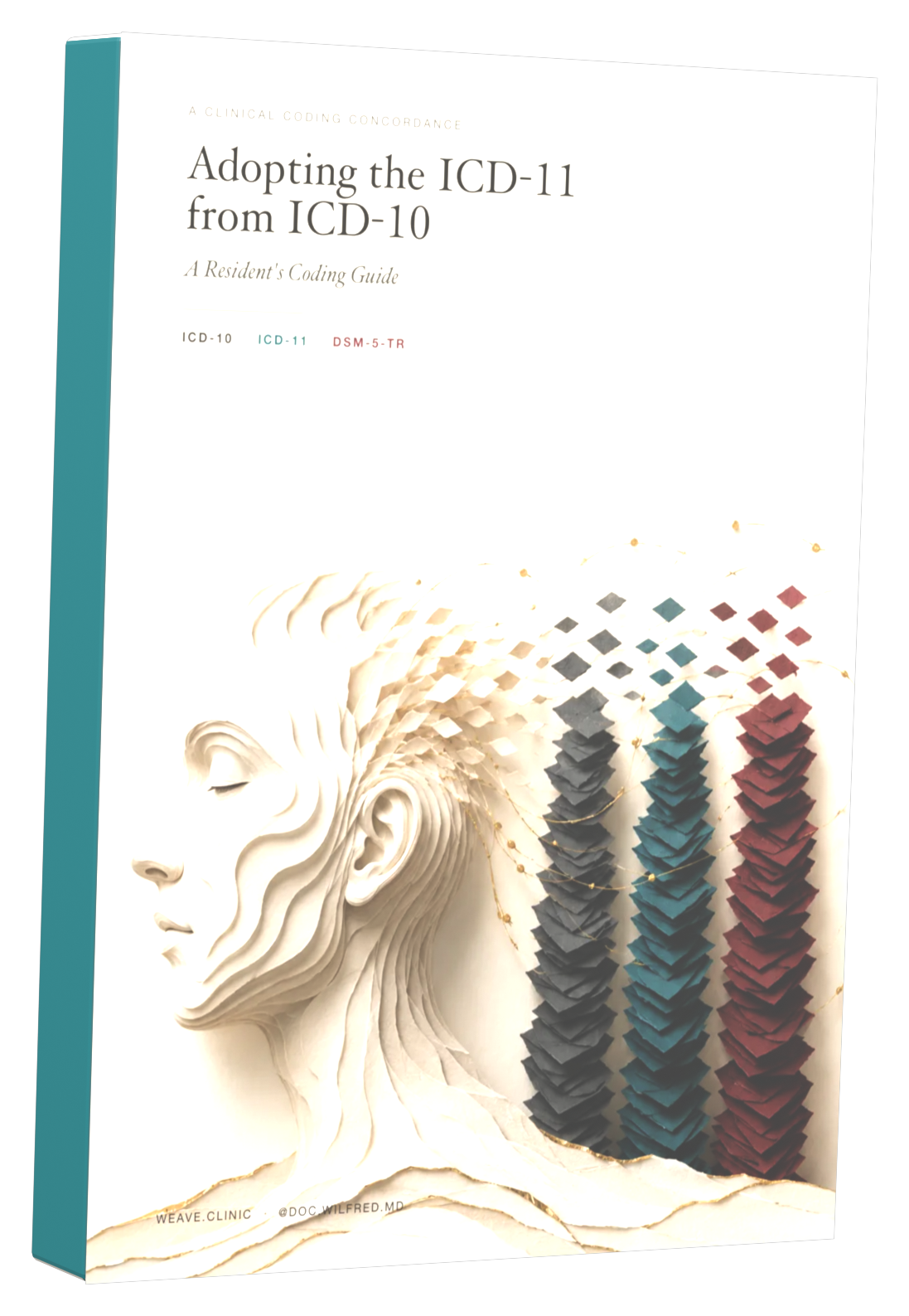 Cover of Adopting the ICD-11 from ICD-10, a Resident's Coding Guide, by Dr. Wilfred D'souza