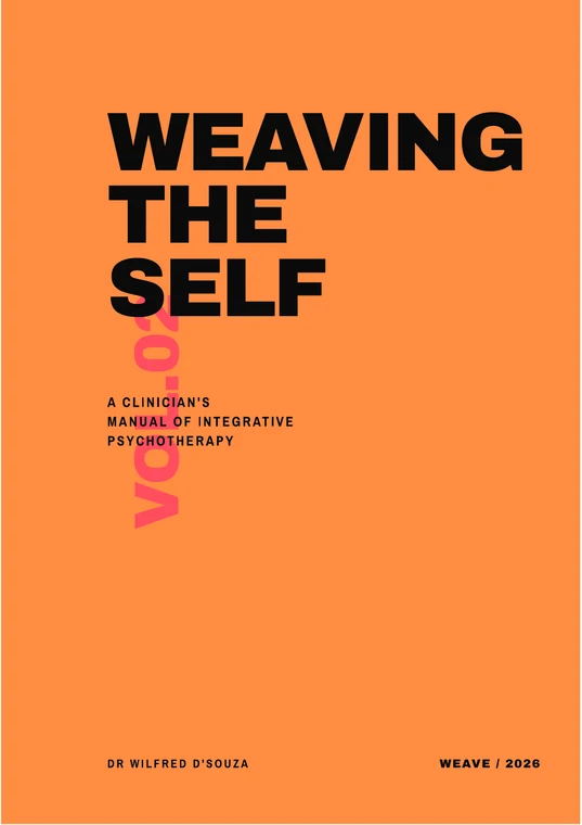 Cover of Weaving the Self, Volume Two: Modalities, Cases, Appendices, by Dr. Wilfred D'souza
